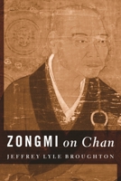 Zongmi on Chan 0231143923 Book Cover