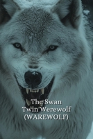 The Swan Twin Werewolf (WAREWOLF) B0DS93SPL6 Book Cover
