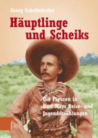 Hauptlinge Und Scheiks: Die Figuren in Karl Mays Reise Und Jugenderzahlungen 3205213653 Book Cover