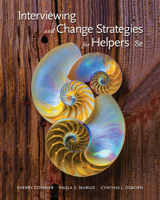 Interviewing and Change Strategies for Helpers: Fundamental Skills and Cognitive-Behavior Interventions 0495410535 Book Cover