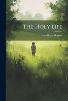 The Holy Life 1019399171 Book Cover