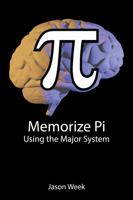 Memorize Pi Using the Major System 0578783894 Book Cover