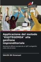 Applicazione del metodo "KUJITEGEMEA" alla gestione imprenditoriale (Italian Edition) 6208554608 Book Cover