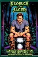 Klobuch für Jäger: Lustige Geschichten aus dem Wald, die kein Jagdkurs je erklärt B0GGGN1V4V Book Cover