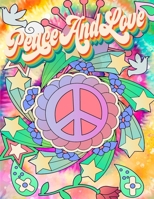 Peace and Love: 1960's Inspired Adult Coloring Book Hippie Coloring Book B084WLXGCN Book Cover