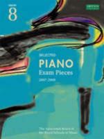 Selected Piano Exam Pieces 2007-2008 Grade 8 186096625X Book Cover