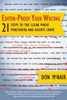 Editor-Proof Your Writing: 21 Steps to the Clear Prose Publishers and Agents Crave 1610351789 Book Cover