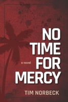 No Time For Mercy 1736726625 Book Cover