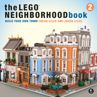 The LEGO Neighborhood Book 2: Build Your Own City! 1593279302 Book Cover