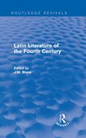 Latin literature of the fourth century, (Greek and Latin studies; classical literature and its influences) 0415740150 Book Cover