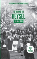 Le drame du Heysel: 29-mai-85 (French Edition) 2507053178 Book Cover
