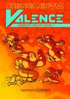 Science Ninjas: Valence Chemistry Trilogy Book One 173355971X Book Cover