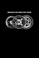 Mileage Log Book for Taxes: Vehicle Mileage Journal, Mileage Record Book, Driving Log, Daily Tracking Miles Log Book (Mileage Tracking Book) 1660383234 Book Cover