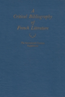 A Critical Bibliography of French Literature 0815622759 Book Cover