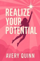 Realize Your Potential B0F9P6NSNN Book Cover