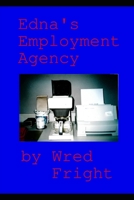 Edna's Employment Agency B085DT6639 Book Cover