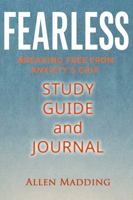 FEARLESS: BREAKING FREE FROM ANXIETY’S GRIP - STUDY GUIDE B0GDRSCZL3 Book Cover