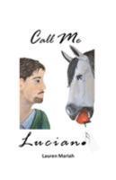 Call Me Luciano 1944002030 Book Cover