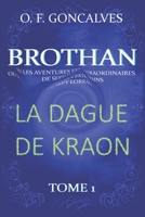 BROTHAN ou les aventures extraordinaires de sept Lorrains: La Dague de Kraon - Tome 1 1658829484 Book Cover