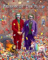Prison of the Mind: Paintings by Alex Gross 2014 - 2023 158423802X Book Cover
