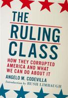 The Ruling Class: How They Corrupted America and What We Can Do About It 0825305586 Book Cover