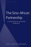The Sino-African Partnership; A Geopolitical Economy Approach 1433147270 Book Cover