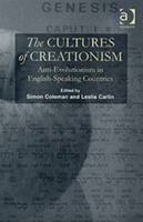 The Cultures of Creationism: Anti-Evolution in English-Speaking Countries 075460912X Book Cover