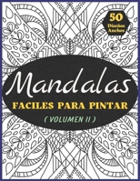 Mandalas Faciles Para Pintar: Hermosos Dise�os Anchos de Mandala Para Aliviar El Estr�s Para la Paz y La Relajaci�n Todos los D�as (Volumen II) - 8,5 x 11 pulgadas B09SJ1NH9F Book Cover