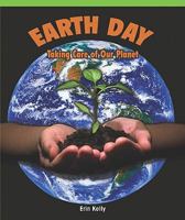 Earth Day: Taking Care of Our Planet 1435801032 Book Cover