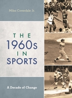 The 1960s in Sports: A Decade of Change 1538135647 Book Cover