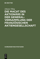 Die Macht Des Aktionars in Der Generalversammlung Der Franzosischen Aktiengesellschaft 3111044211 Book Cover