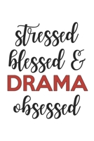 Stressed Blessed and Drama Obsessed  Drama Lover Drama Obsessed Notebook A beautiful: Lined Notebook / Journal Gift, , 120 Pages, 6 x 9 inches , ... Journal, Customized Journal, The Diary 1679039253 Book Cover