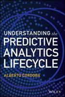 Understanding the Predictive Analytics Lifecycle 1118867106 Book Cover
