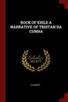 ROCK OF EXILE A NARRATIVE OF TRISTAN DA CUNHA 1376213532 Book Cover