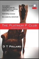 The Platinum P Club – Membership Required B087SJTTJ5 Book Cover