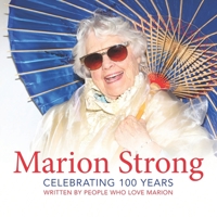 Marion Strong: Celebrating 100 Years 1081689404 Book Cover