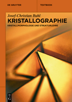 Kristallographie: Kristallmorphologie Und Strukturlehre (de Gruyter Studium) (German Edition) 3112227484 Book Cover