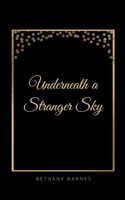 Underneath a Stranger Sky 9357448403 Book Cover