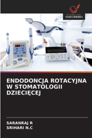 Endodoncja Rotacyjna W Stomatologii DzieciĘcej 6203448230 Book Cover