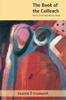 The Book of the Cailleach: Stories of the Wise Woman Healer 185918412X Book Cover