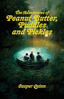 Adventures of PeanutButter, Puddles and Pickles 1735087009 Book Cover