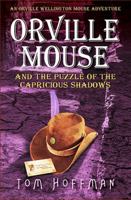 Orville Mouse and the Puzzle of the Capricious Shadows 0997195274 Book Cover