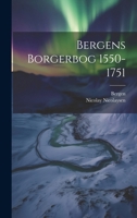 Bergens Borgerbog 1550-1751 1021547271 Book Cover