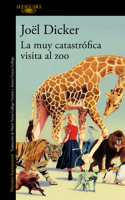 La muy catastrófica visita al Zoo / The Very Catastrophic Visit to the Zoo (Spanish Edition) 607385739X Book Cover
