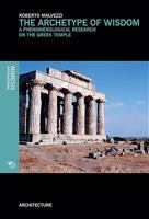 The Archetype of Wisdom: A Phenomenological Research on the Greek Temple 8869771504 Book Cover