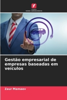Gestão empresarial de empresas baseadas em veículos (Portuguese Edition) 6209958419 Book Cover