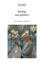Analog war gestern: Über unsere innere Verfassung (German Edition) 3695745371 Book Cover