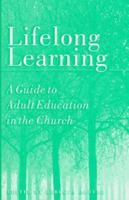 Lifelong Learning: A Guide to Adult Education in the Church 0806629991 Book Cover