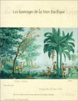 Les Sauvages de La Mer Pacifique: Manfactured by Joseph Dufour Et Cie 1804-05 After a Design by Jean-Gabriel Charvet 0642541523 Book Cover