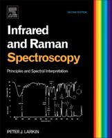Infrared and Raman Spectroscopy; Principles and Spectral Interpretation 0123869846 Book Cover